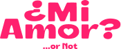 ¿Mi Amor? ...or Not